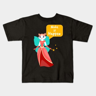 Fairy Cat- Make it Happen Kids T-Shirt